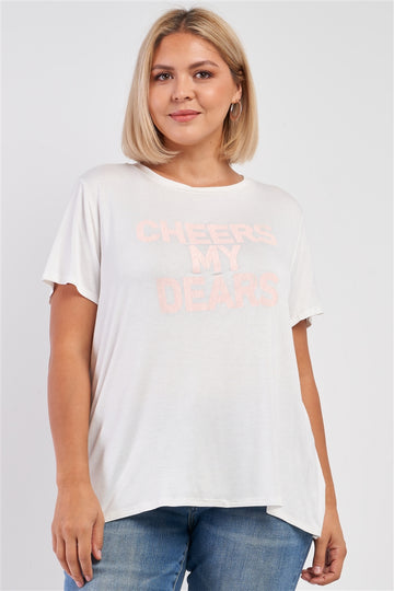Plus White Relaxed "cheers My Dears" Print Logo T-shirt Top - Fashion Quality Boutik