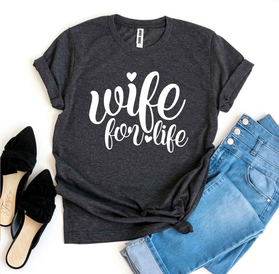 Wife For Life T-shirt - Fashion Quality Boutik